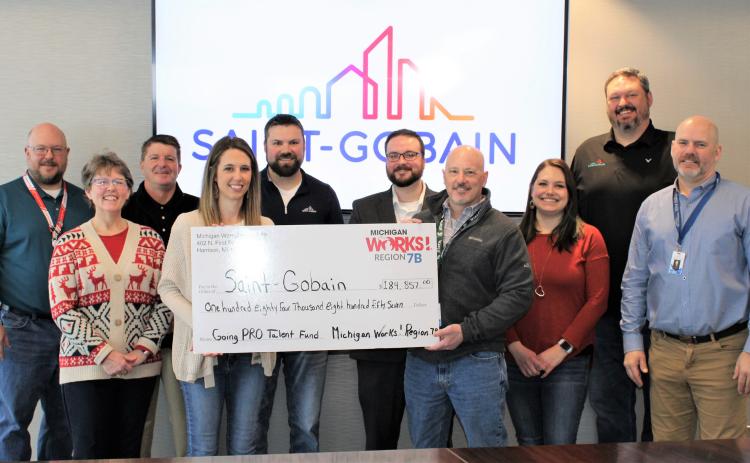 Pictured left to right are Jeff Skym, Saint-Gobain; Pam O’Laughlin, Chief Operating Officer, Michigan Works! Region 7B; Mark L. Berdan, Executive Director, Michigan Works! Region 7B; Kayla Krahner, Saint-Gobain; Ryan Harris, Saint-Gobain; Matt Lang, Director of Business Services and Economic Development, Michigan Works! Region 7B, Gladwin County; Jon-Paul Jones, Saint-Gobain; Amber Griffin, Saint-Gobain; Ryan Roberts, Saint-Gobain; and Mark Rovoll, Saint-Gobain.