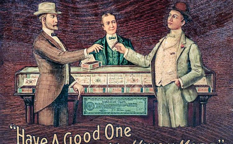 Advertisements like this cigar sign on an oak panel encouraged American shoppers to buy union-made products.